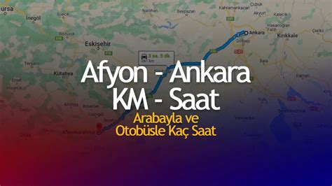 Ankara afyon arası kaç saat otobüsle